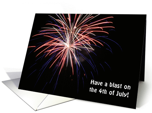 Have a blast on the 4th of July card (215355)
