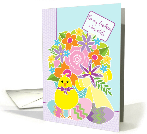 Godson and Wife Happy Easter Cute Yellow Chick Flowers and Eggs card