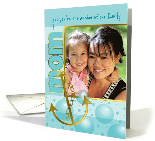 Mom Mother's Day Anchor Nautical Ocean Photo Card in Aqua... (1057445)
