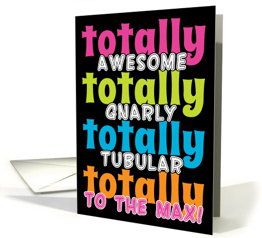 Totally Awesome 1980s Party Invitation Fun Val Speak... (1103214)