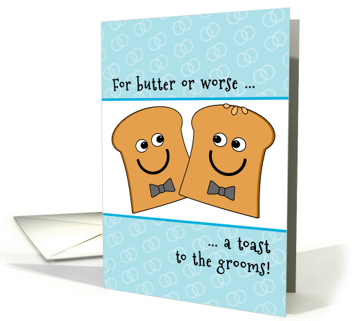 Gay Men Wedding Congrats Butter or Worse Toast to the Grooms card