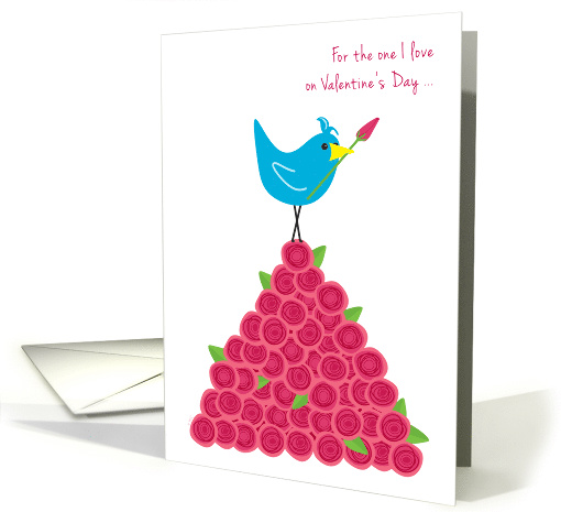 Valentine's Day for the One I Love Blue Bird on Pile of Red Roses card