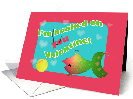 Valentine Fishing Hooked on You! card (231027)