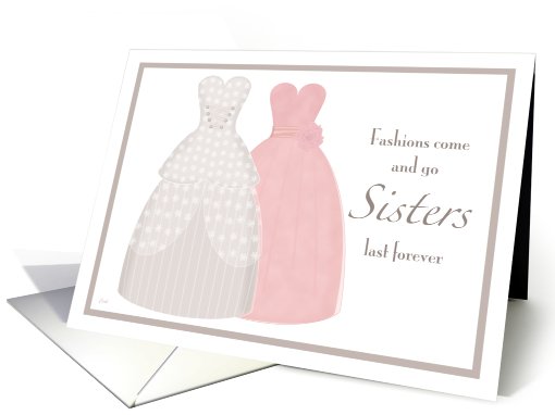 Sister Be My Maid of Honor Two Gowns card (309667)