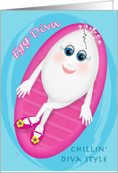 Egg Diva Chillin’ Birthday Mom card
