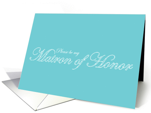 Lacy Text Aqua Matron of Honor card (333988)