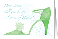 Green Shoe Sister Matron of Honor? card