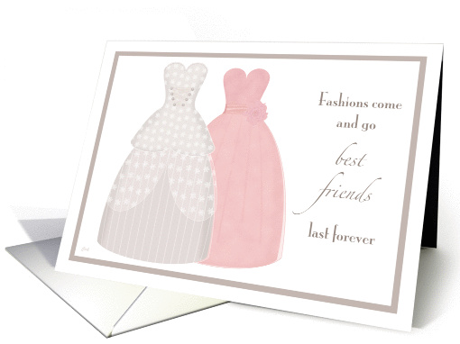 Two Gowns Maid of Honor Best Friend card (356908)