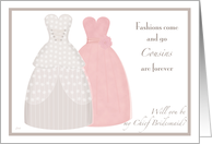 Two Gowns Chief Bridesmaid Cousin card