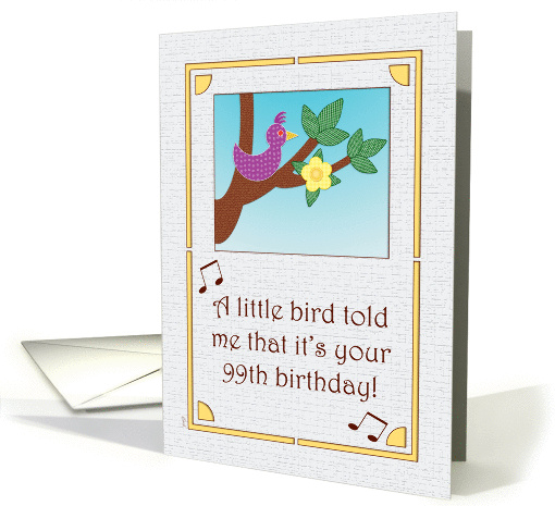 Little Bird Happy 99th Birthday card (395341)