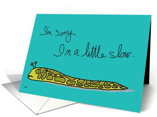 Slow Slug Belated Birthday card (400489)