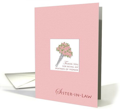 Thanks Sister-in-Law Matron of Honor card (424026)