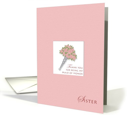 Thanks Sister Maid of Honor card (424059)