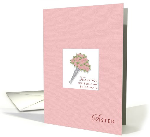 Thanks Sister Bridesmaid card (425225)