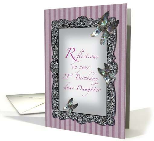 Butterfly Reflections Daughter 21st Birthday card (425788)