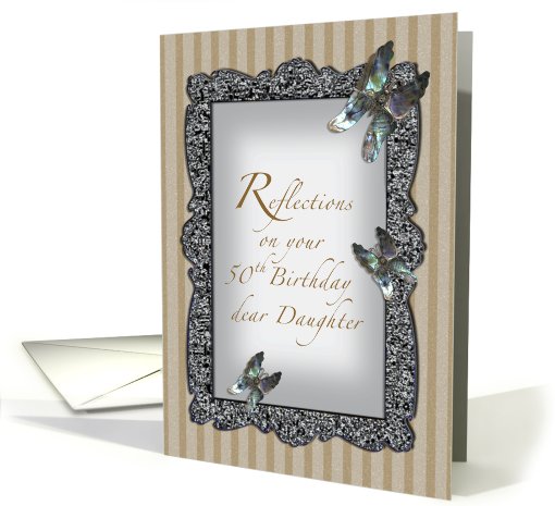 Butterfly Reflections Daughter 50th Birthday card (425811)