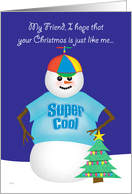 Friend Super Cool Christmas Snowfolks Max card