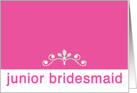 Incredibly Pink Junior Bridesmaid Invitation with Tiara card