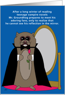 Groundhog Day Funny Vampire Reflection card