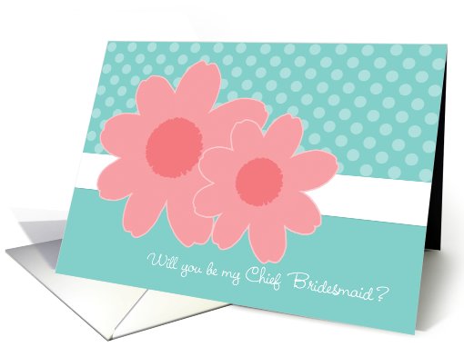 Be My Chief Bridesmaid Aqua Coral Flowers card (575925)