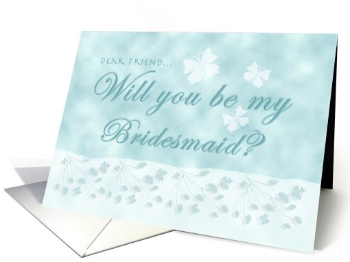 Be My Bridesmaid Friend Aqua Butterflies card (600791)