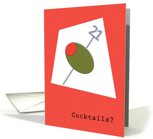 Funny 21 Birthday with Cocktail Olive card (834313)
