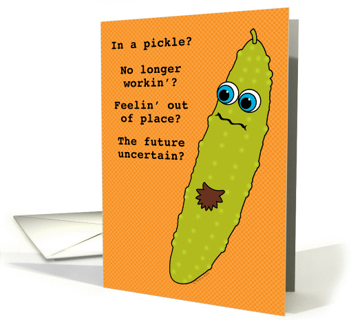 Loss of Job Employment Funny Pickle Gherkin with a Merkin card