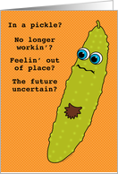 Loss of Job Employment Funny Pickle Gherkin with a Merkin card