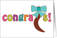 Hair Donation Congratulations Ponytail Bow and Bright Congrats Text card
