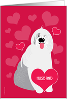 Husband Valentine’s Day Cute Dog Old English Sheepdog and Red Hearts card