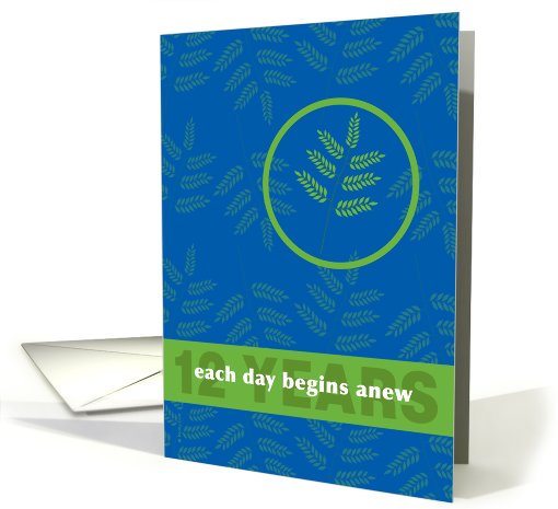 12 Years 12 Step Recovery Anniversary Congratulations Fern Leaf card