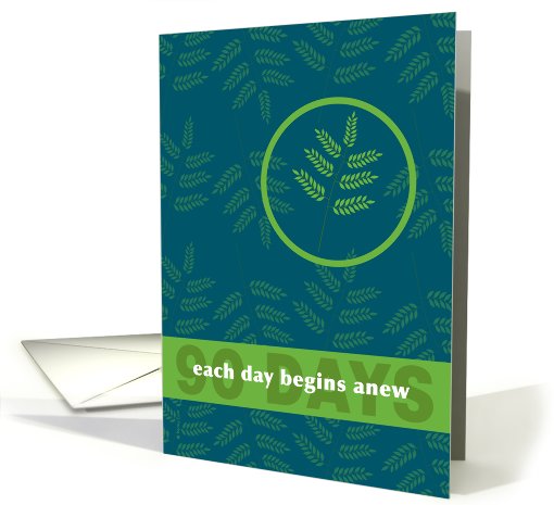 90 Days 12 Step Recovery Anniversary Congratulations Fern Leaf card