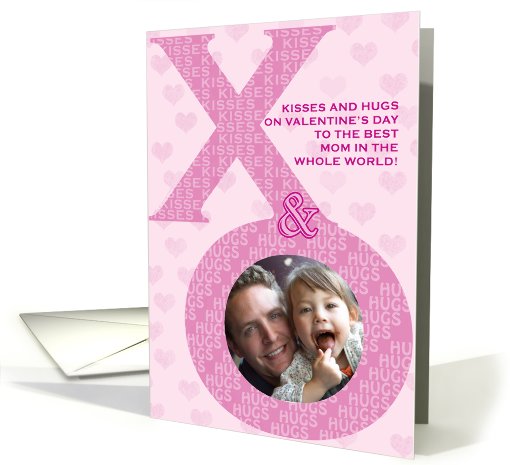 Mom Valentine's Day Kisses Hugs XO Photo Card Pink Hearts card