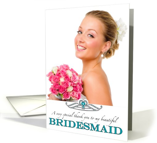 Bridesmaid Thank You Photo Card Aqua Blue Tiara card (936162)