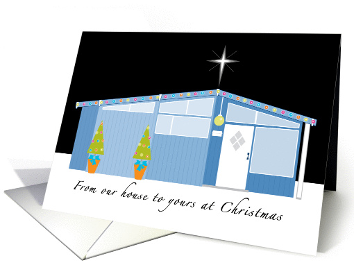 Christmas From Our House to Yours Mid Century House and Star card