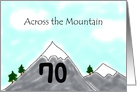 Across the Mountain 70th Birthday Getting Older Funny card