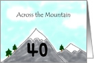 Birthday Across the Mountain 40th Birthday Humorous card