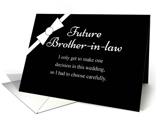Future Brother-in-Law Will you be my Groomsman? card (458083)