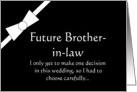 Future brother in law Will you be my Groomsman? card