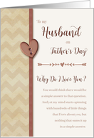 To Husband on Father’s Day, Why Do I Love You? card