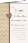To Groom on Wedding Day, Why Do I Love You? card