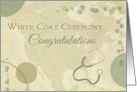 Congratulations White Coat Ceremony Neutral Colors with Stethoscope card