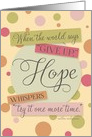 Encouragement - Hope whispers try it one more time card