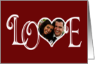 Valentine LOVE Custom Photo card
