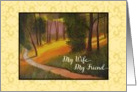 Anniversary for My Wife, My Friend - sunlit forest path card