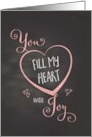 Valentine Chalkboard You Fill my Heart with Joy card