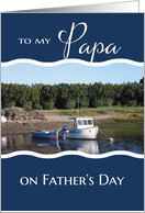 To My Papa on Father’s Day - Fishing Boat card