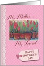 Mother’s Day - Mother, Friend card
