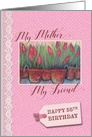 55th Birthday - My Mother, Friend card