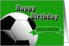 Green Soccer Daughter Happy Birthday card